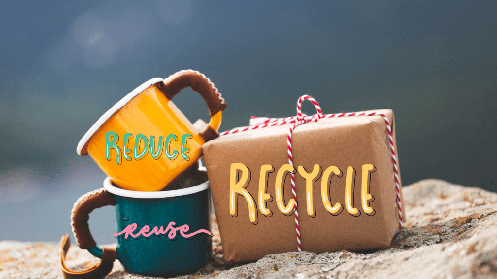 Reduce Reuse Recycle